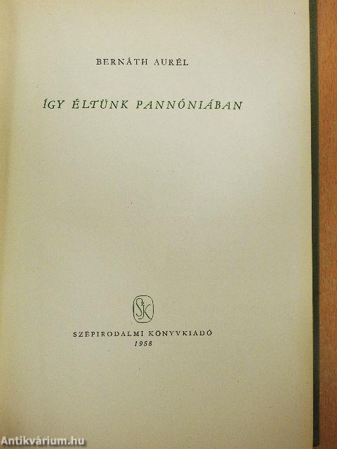 Így éltünk Pannóniában