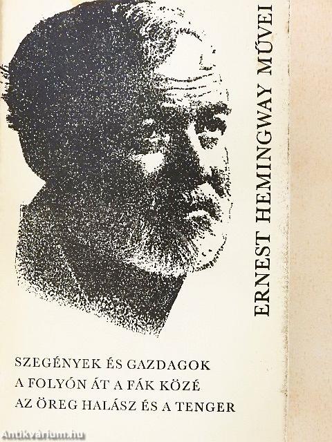 Szegények és gazdagok/A folyón át a fák közé/Az öreg halász és a tenger