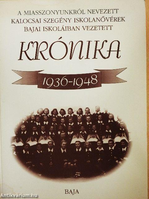A miasszonyunkról nevezett kalocsai szegény iskolanővérek bajai iskoláiban vezetett krónika