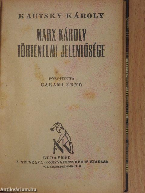 A szocializmus/Szindikalizmus és szociáldemokrácia/Marx és Engels élete/Marx Károly történelmi jelentősége/A szociáldemokrata párt és a béke/A szocializmus utja