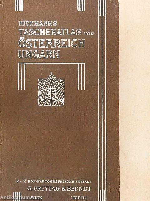 Prof. A. L. Hickmann's Geographisch-statistischer Taschen-Atlas von Österreich-Ungarn