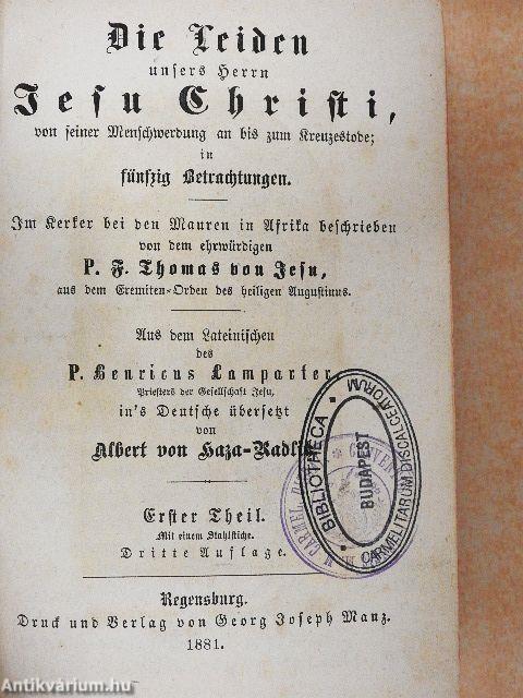 Die Leiden Unsers Herrn Jesu Christi I-II. (gótbetűs)