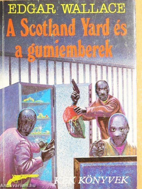 A Scotland Yard és a gumiemberek