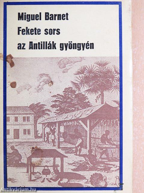 Fekete sors az Antillák gyöngyén