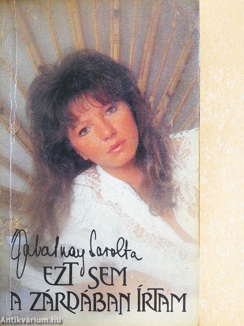 Ezt sem a zárdában írtam