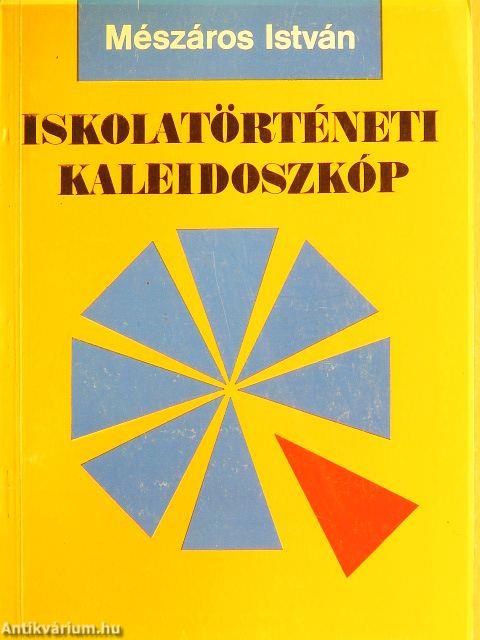 Iskolatörténeti kaleidoszkóp I.