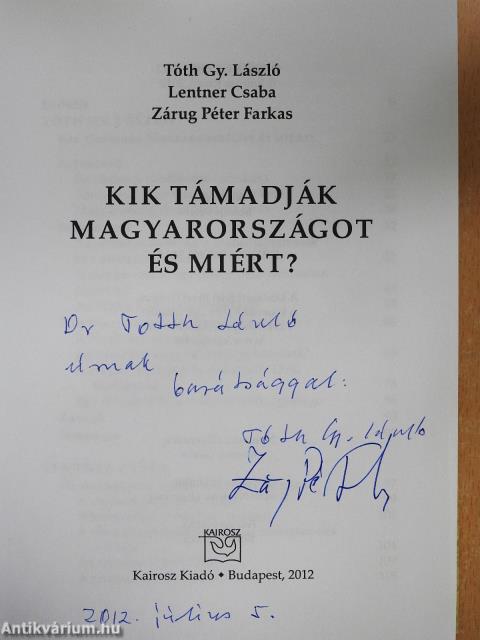 Kik támadják Magyarországot és miért? (kétszeresen dedikált példány)