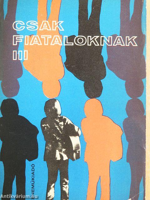 Csak fiataloknak III.