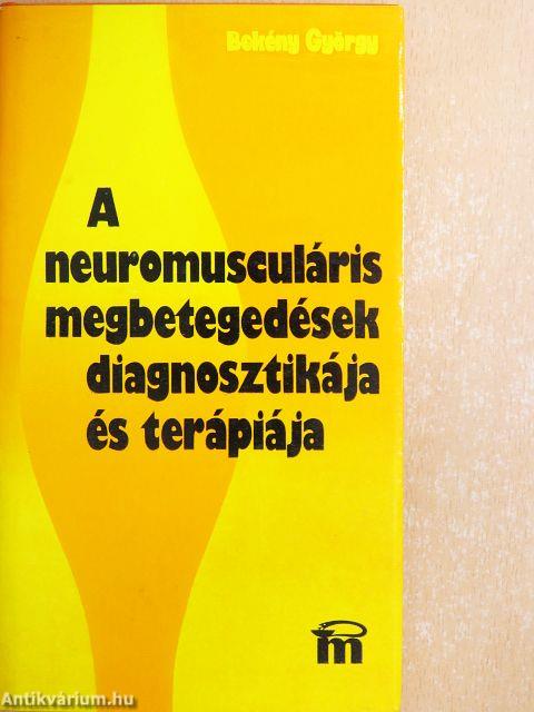 A neuromusculáris megbetegedések diagnosztikája és terápiája