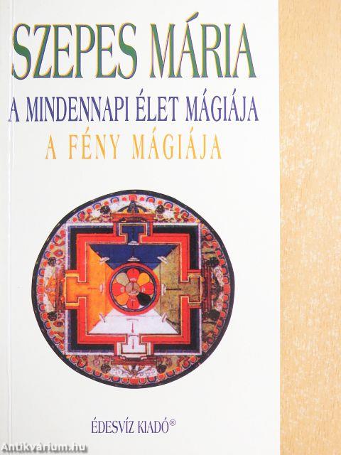 A mindennapi élet mágiája/A fény mágiája