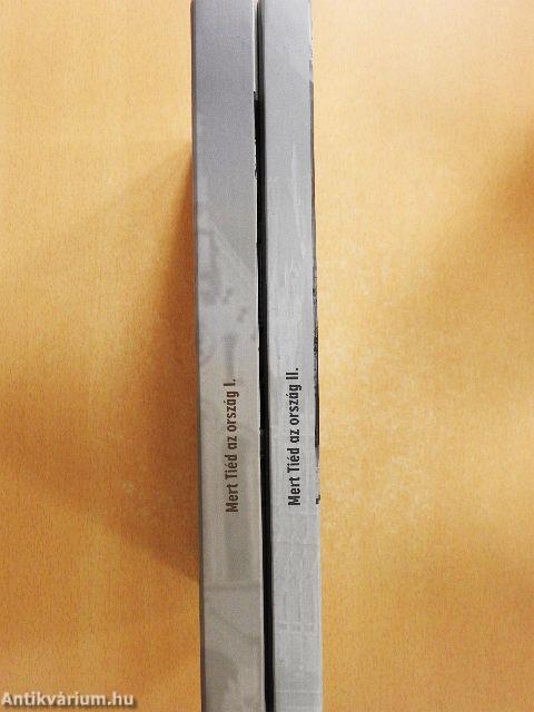 Mert Tiéd az ország I.-II.