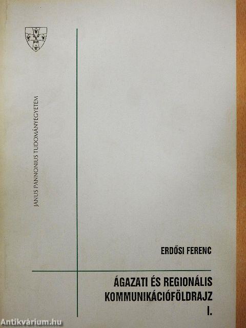 Ágazati és regionális kommunikációföldrajz I.-II.