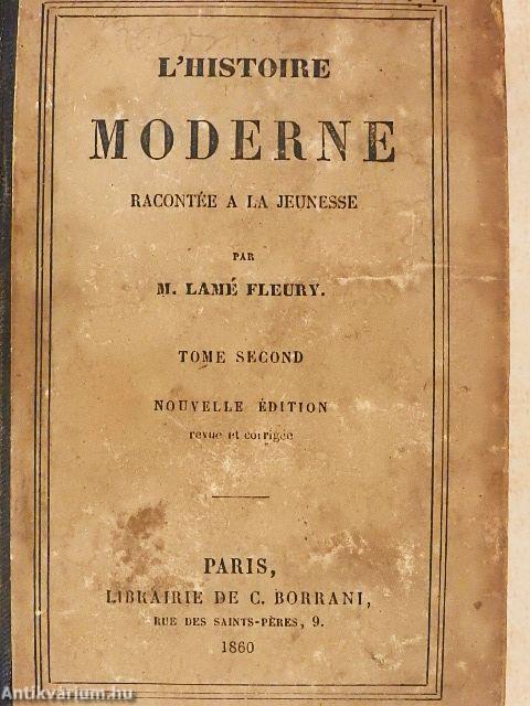 L'Histoire Moderne II.
