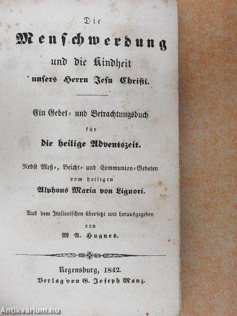 Die Menschwerdung und die Kindheit Unsers Herrn Jesu Christi (gótbetűs)