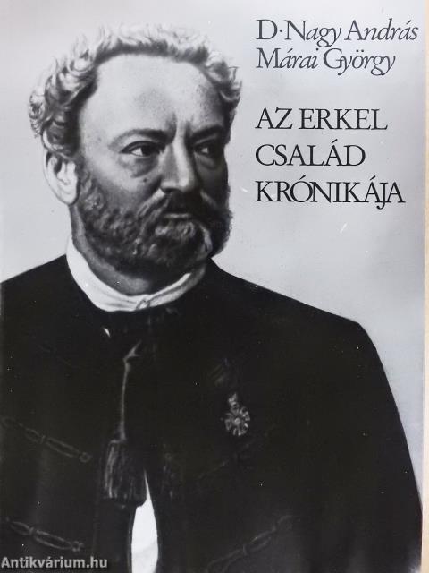 Az Erkel család krónikája (dedikált példány)