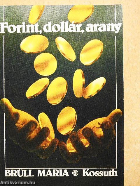 Forint, dollár, arany