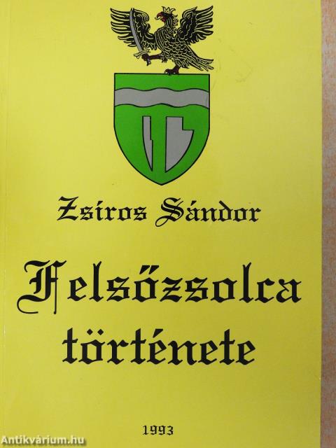 Felsőzsolca története (dedikált példány)