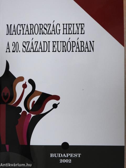 Magyarország helye a 20. századi Európában (dedikált példány)