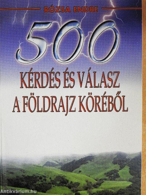 500 kérdés és válasz a földrajz köréből