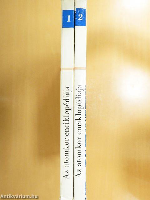 Az atomkor enciklopédiája 1-2.