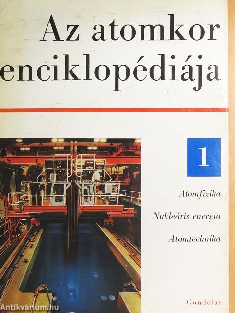 Az atomkor enciklopédiája 1-2.