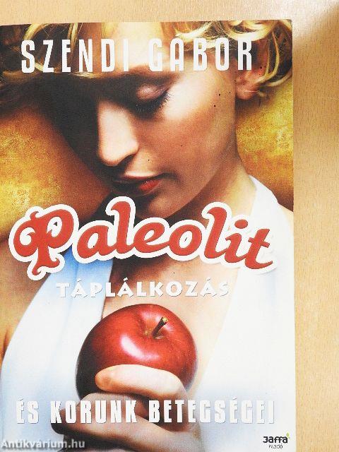 Paleolit táplálkozás és korunk betegségei