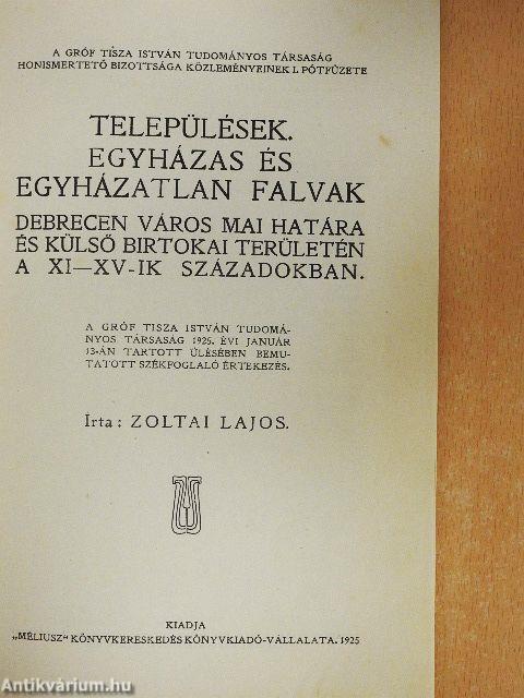 Települések, egyházas és egyháztalan falvak Debreczen város mai határában