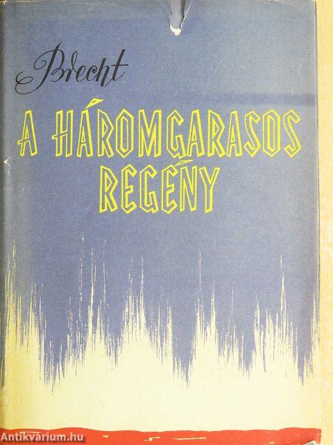 A háromgarasos regény