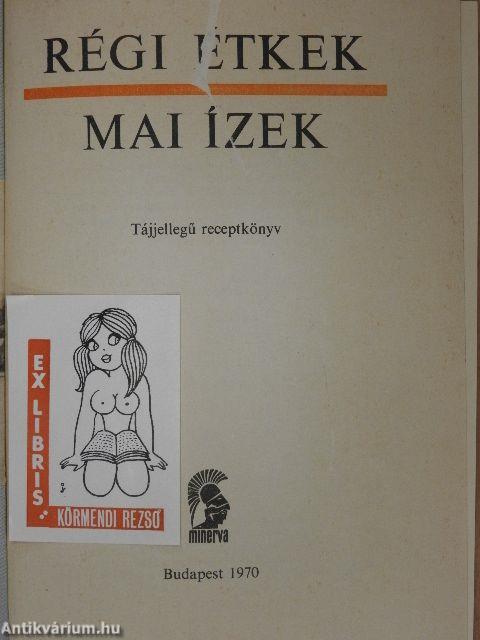 Régi étkek - mai ízek