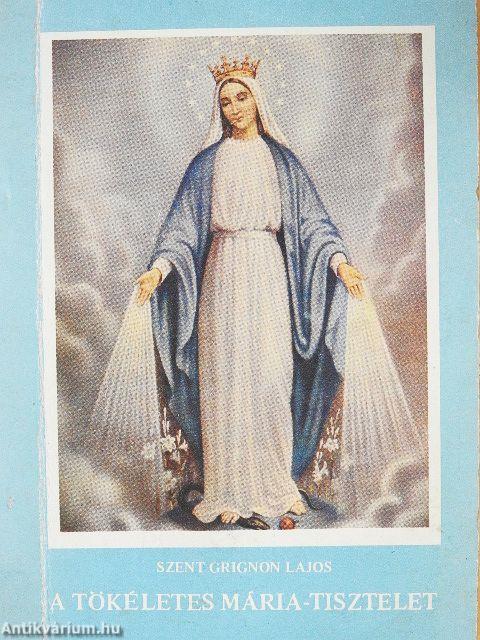 A tökéletes Mária-tisztelet