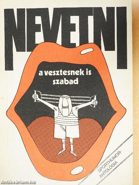 Nevetni a vesztesnek is szabad