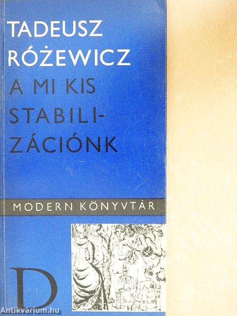 A mi kis stabilizációnk