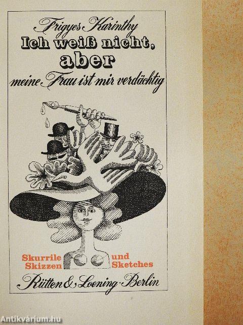 Ich weiß nicht, aber meine Frau ist mir verdächtig