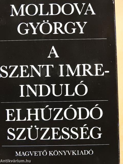 A Szent Imre-induló/Elhúzódó szüzesség (dedikált példány)