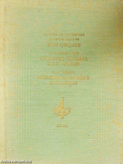 Don Quijote/Gulliver utazása Lilliputban/Münchhausen báró kalandjai