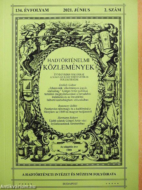 Hadtörténelmi Közlemények 2021. június