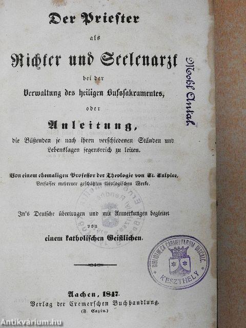 Der Priester als Richter und Seelenarzt bei der Verwaltung des Heiligen Bußsakramentes (gótbetűs)