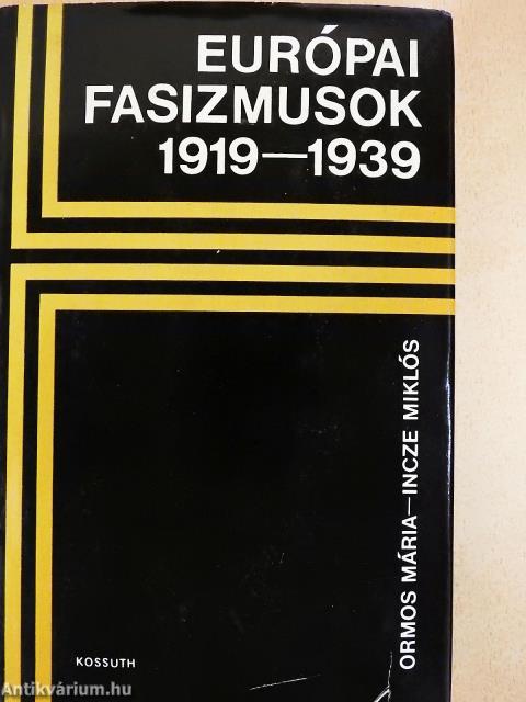 Európai fasizmusok 1919-1939 (dedikált példány)