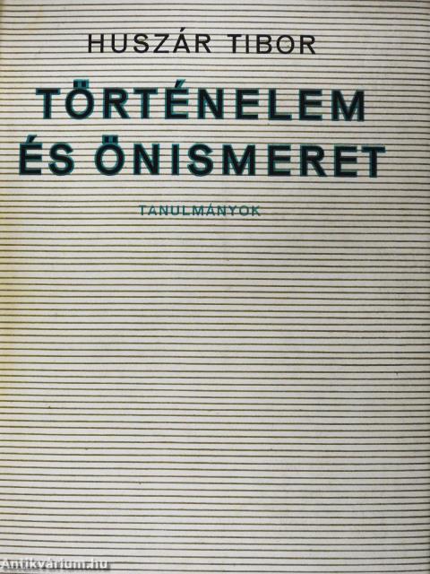 Történelem és önismeret (dedikált példány)