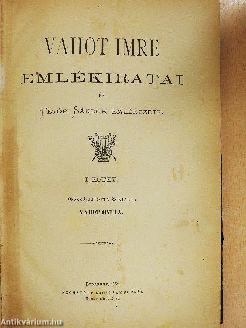 Vahot Imre emlékiratai I-II.