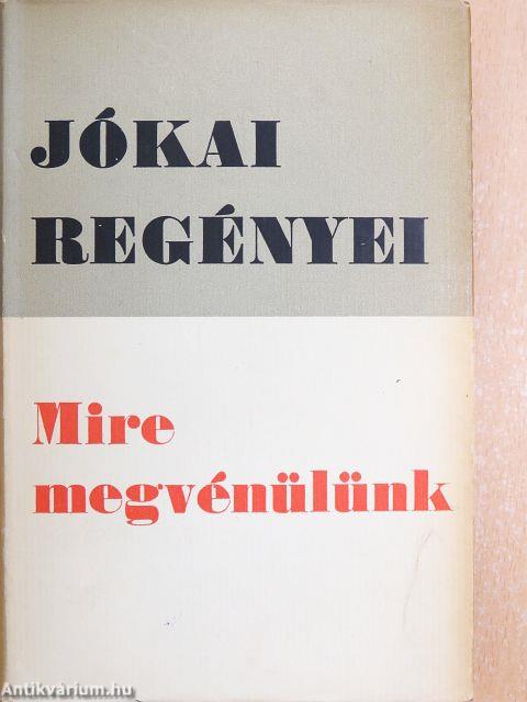 Mire megvénülünk