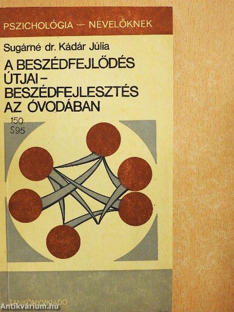 A beszédfejlődés útjai - beszédfejlesztés az óvodában