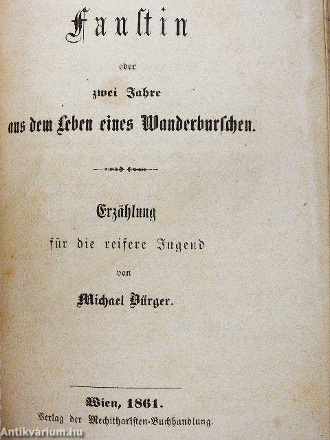 Märzveilchen/Kreuz und Halbmond/Der Sieg des Glaubens/Faustin/Angelina, die Ungetaufte (gótbetűs)