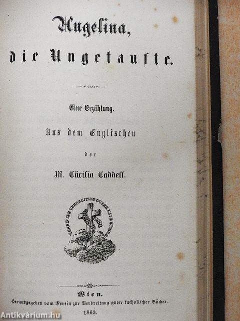 Märzveilchen/Kreuz und Halbmond/Der Sieg des Glaubens/Faustin/Angelina, die Ungetaufte (gótbetűs)
