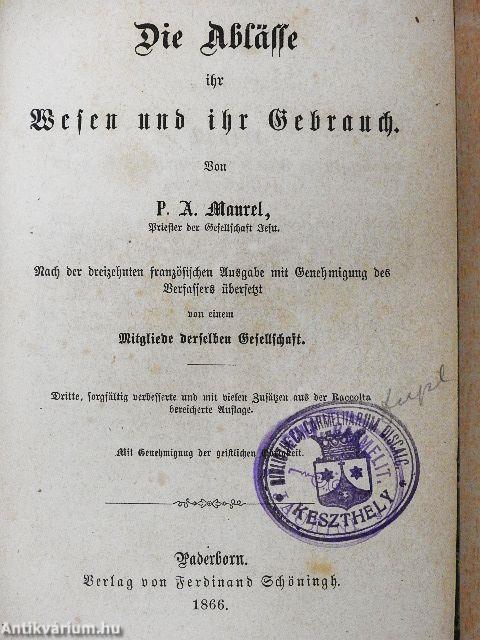 Die Ablässe ihr Wesen und ihr Gebranch (gótbetűs)