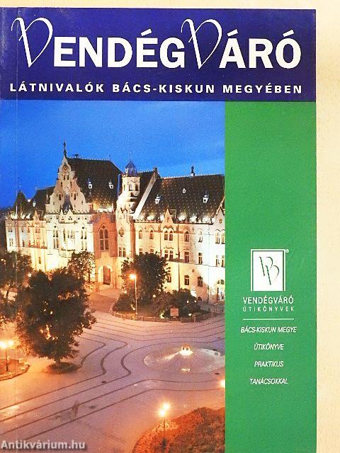 Látnivalók Bács-Kiskun megyében