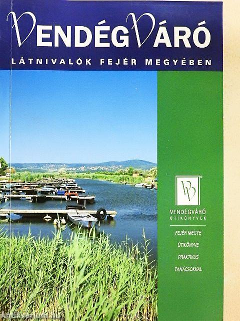 Látnivalók Fejér megyében