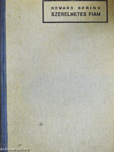 Szerelmetes fiam I-II.