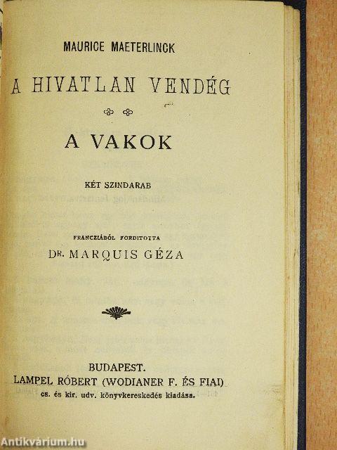 Családi kör/Hivatlan vendég/A vakok