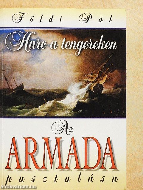 Az Armada pusztulása/A trafalgari csata